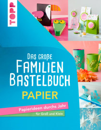 Bastelideen Fur Kinder Tolle Anleitungen Fur Gross Klein